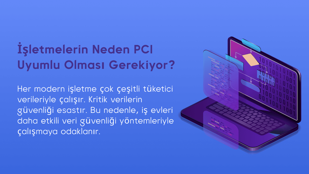 İşletmelerin neden PCI uyumlu olması gerekiyor?